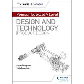 My Revision Notes: Pearson Edexcel A Level Design and Technology (Product Design