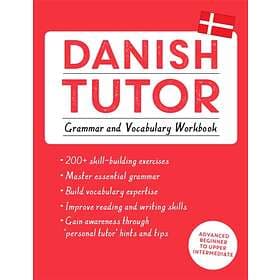 Danish Tutor: Grammar and Vocabulary Workbook (Learn Danish with Teach Yourself)