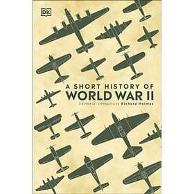 A Short History of World War II av DK