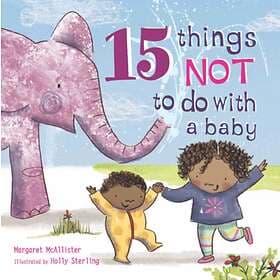 Margaret McAllister 15 Things Not to Do with a Baby av
