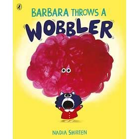 Nadia Shireen Barbara Throws a Wobbler av