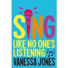 Vanessa Jones Sing Like No One's Listening av