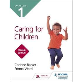 Corinne Barker, Emma Ward CACHE Level 1 Caring for Children Second Edition av