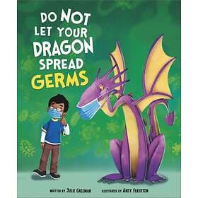 Julie (Managing Editor) Gassman Do Not Let Your Dragon Spread Germs av