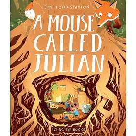 Joe Todd-Stanton A Mouse Called Julian av