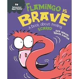 Sue Graves Behaviour Matters: Flamingo is Brave av