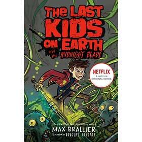 Max Brallier Last Kids on Earth and the Midnight Blade av