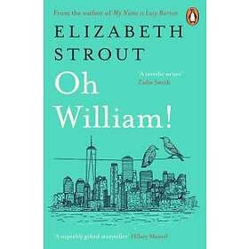 Elizabeth Strout Oh William! av