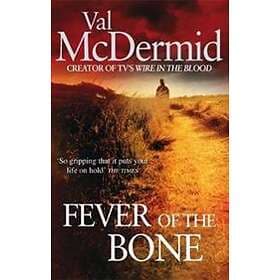 Fever Of The Bone
