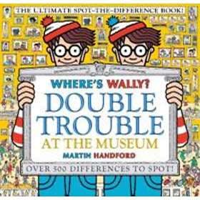 Where's Wally? Double Trouble at the Museum: The Ultimate Spot-the-Difference Bo