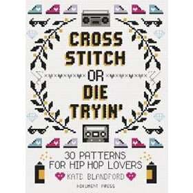 Cross Stitch or Die Tryin'