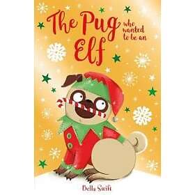 Pug Who Wanted to be an Elf
