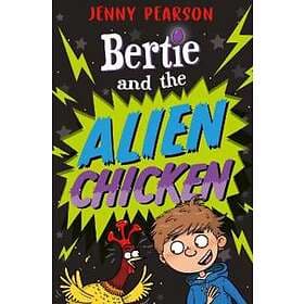 Bertie and the Alien Chicken