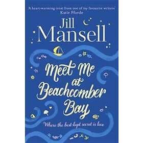 Meet Me at Beachcomber Bay: The feel-good bestseller to brighten your day