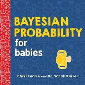 Bayesian Probability for Babies