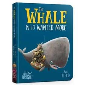 The Whale Who Wanted More Board Book