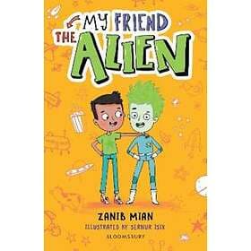 My Friend the Alien: A Bloomsbury Reader