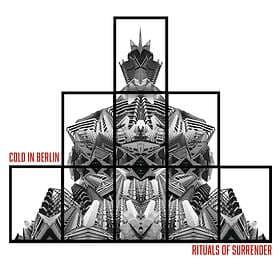 Cold in Berlin - Rituals Of Surrender LP
