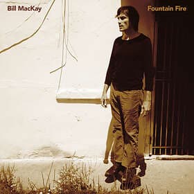 Bill Mackay Fountain Fire CD