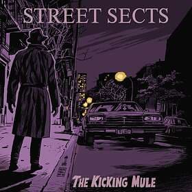 Street Sects The Kicking Mule CD