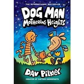 Dog Man 10: Mothering Heights
