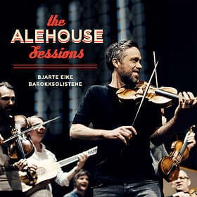 Barokksolistene Bjarte Eike / The Alehouse Sessions CD