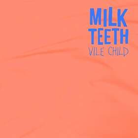 Milk Teeth Vile Child LP