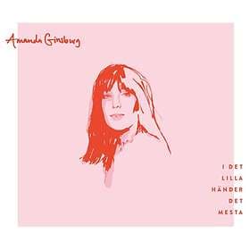 Amanda Ginsburg I Det Lilla Händer Mesta CD
