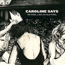 Caroline Says There's No Fool Like An Old LP
