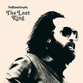 Pat Dam Smyth - Last King LP