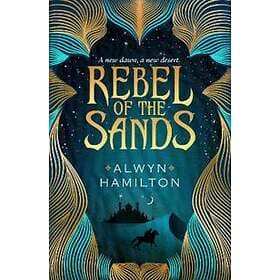 Alwyn Hamilton: Rebel of the Sands