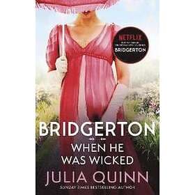 Julia Quinn: Bridgerton: When He Was Wicked (Bridgertons Book 6)