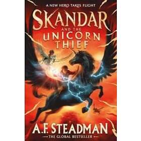 A F Steadman: Skandar and the Unicorn Thief