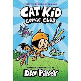 Dav Pilkey: Cat Kid Comic Club