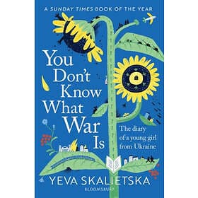 Yeva Skalietska: You Don't Know What War Is