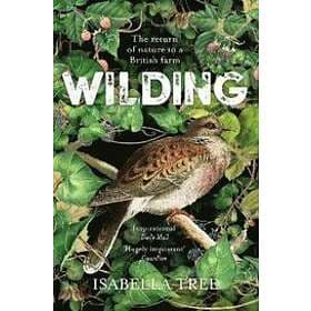 Isabella Tree: Wilding