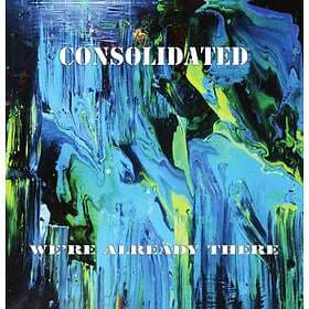 Consolidated We're Already There LP