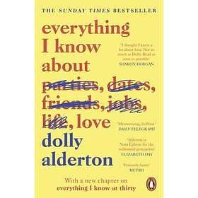Dolly Alderton: Everything I Know About Love