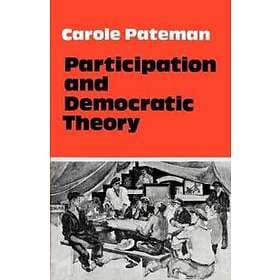 Carole Pateman: Participation and Democratic Theory
