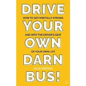 Julia Kristina: Drive Your Own Darn Bus!