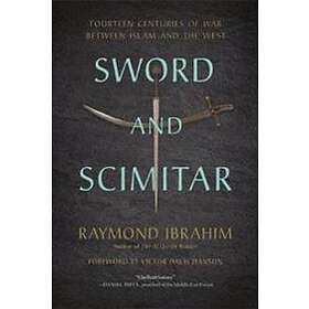 Raymond Ibrahim, Victor D Hanson: Sword and Scimitar