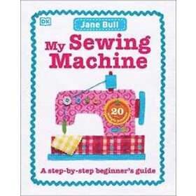 Jane Bull: My Sewing Machine Book