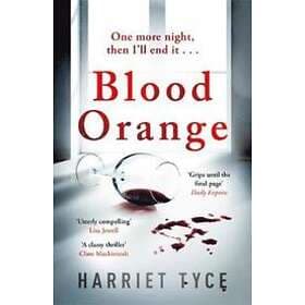 Harriet Tyce: Blood Orange