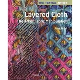 Ann Small: The Textile Artist: Layered Cloth