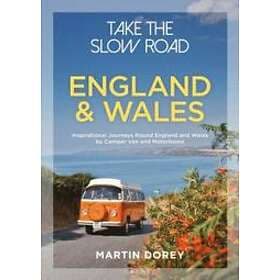 Martin Dorey: Take the Slow Road: England and Wales