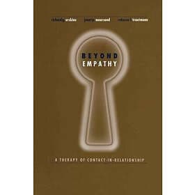 Richard Erskine, Janet Moursund, Rebecca Trautmann: Beyond Empathy