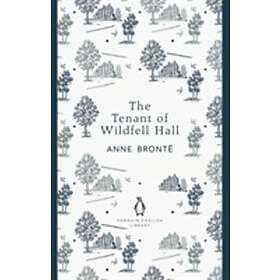 Anne Bronte: The Tenant of Wildfell Hall