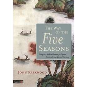 John Kirkwood: The Way of the Five Seasons