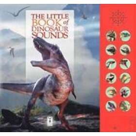 Caz Buckingham, Andrea Pinnington: The Little Book of Dinosaur Sounds