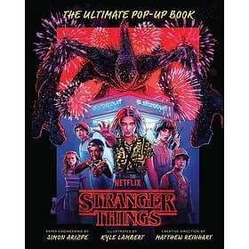 Simon Arizpe, Kyle Lambert: Stranger Things: The Ultimate Pop-Up Book